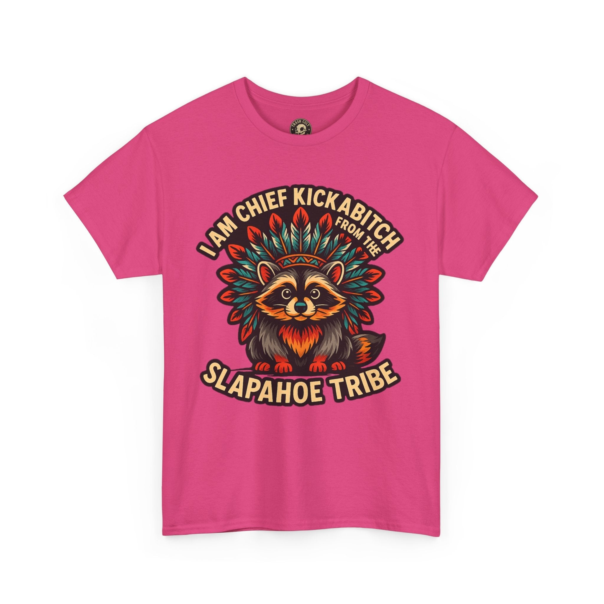 Chief Kickabitch Raccoon Shirt – Funny Slapahoe Tribe Graphic Tee | Bold Unisex Heavy Cotton T-Shirt