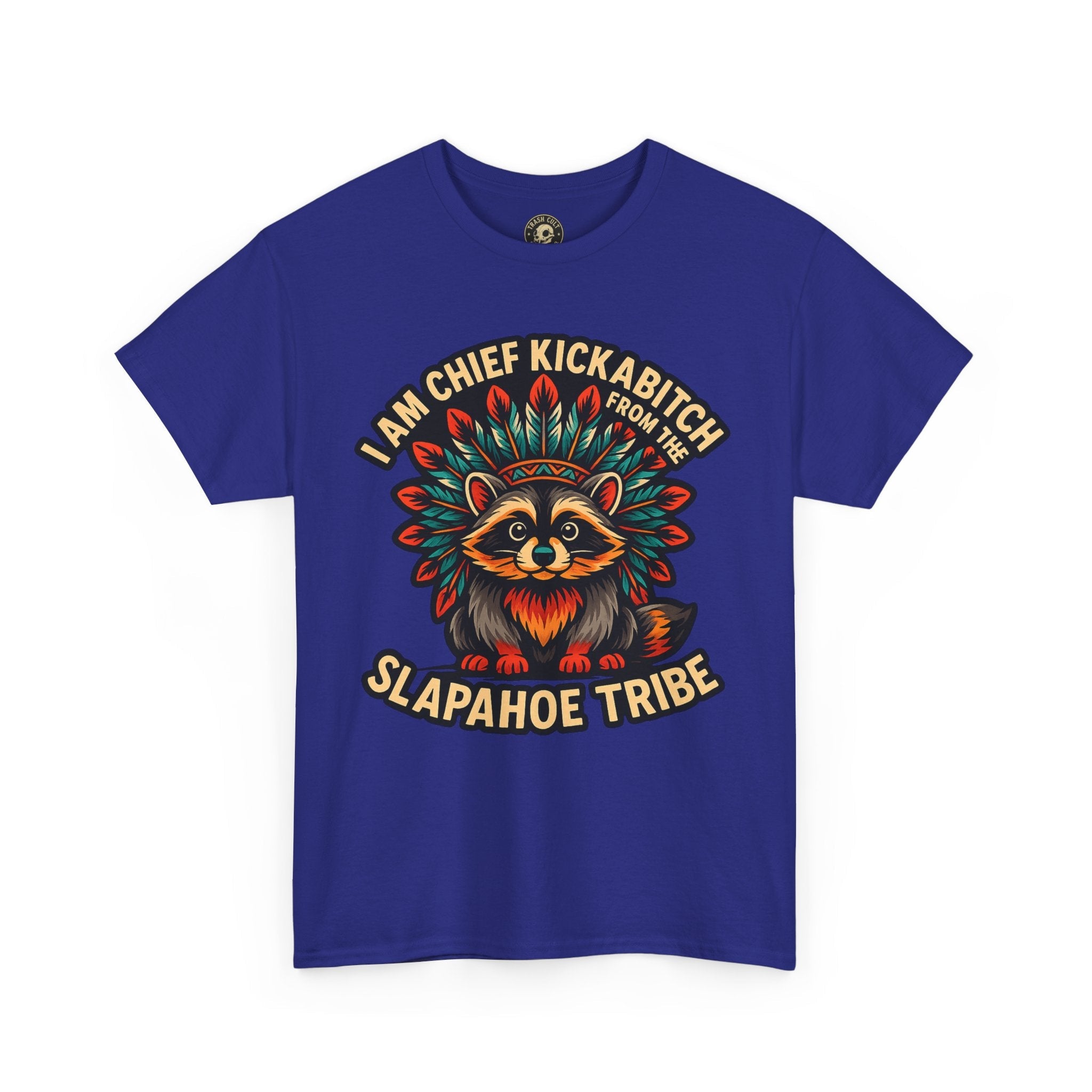 Chief Kickabitch Raccoon Shirt – Funny Slapahoe Tribe Graphic Tee | Bold Unisex Heavy Cotton T-Shirt