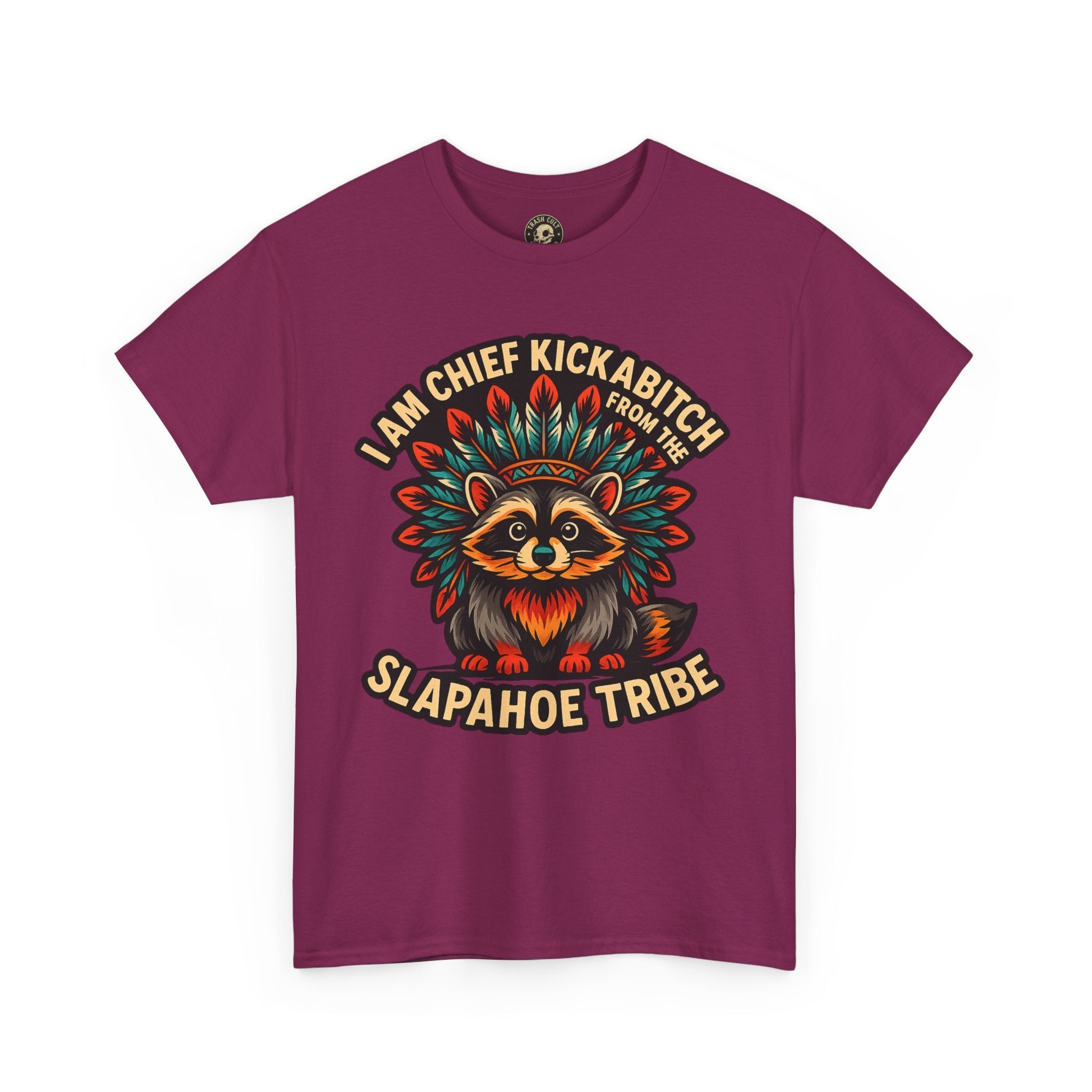 Chief Kickabitch Raccoon Shirt – Funny Slapahoe Tribe Graphic Tee | Bold Unisex Heavy Cotton T-Shirt