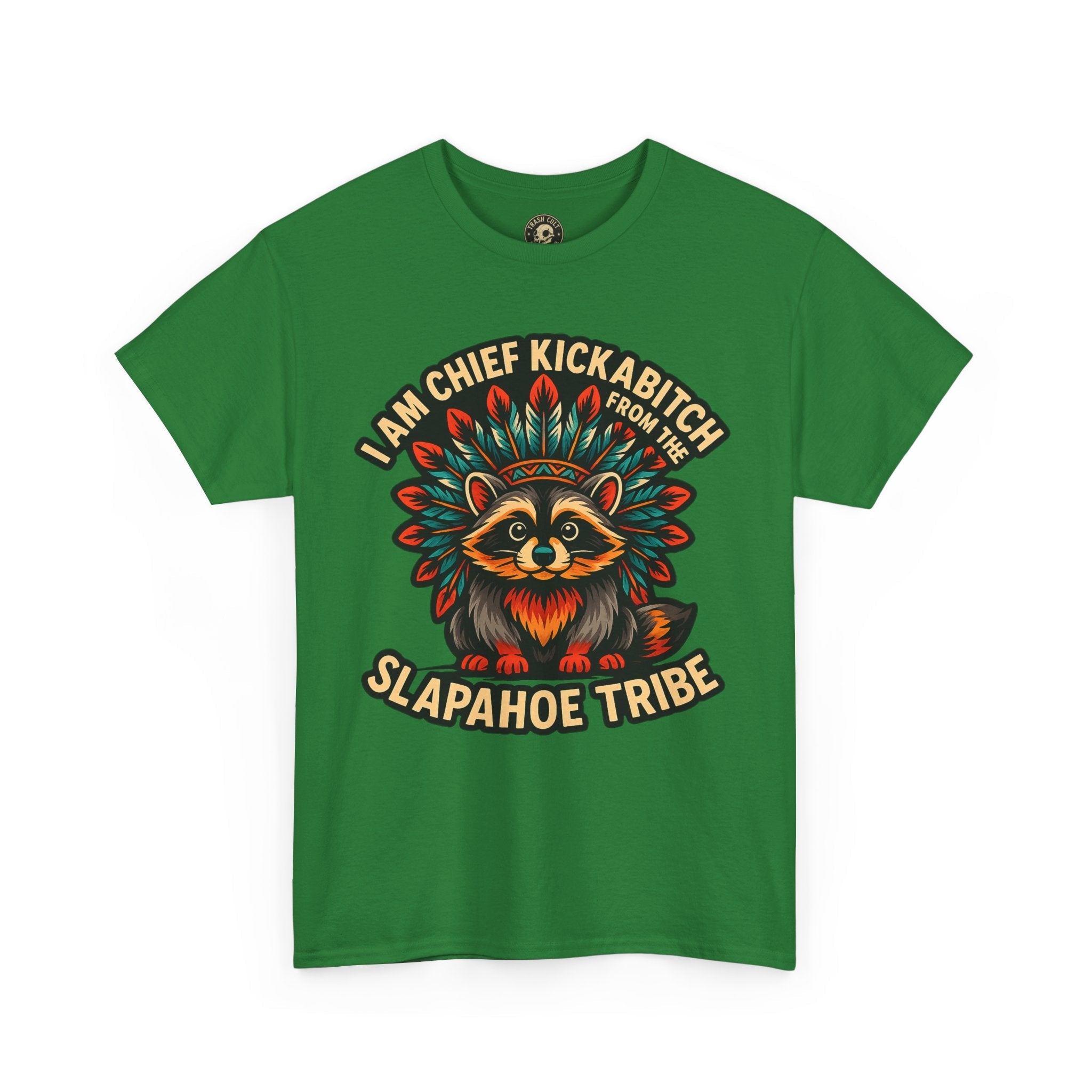 Chief Kickabitch Raccoon Shirt – Funny Slapahoe Tribe Graphic Tee | Bold Unisex Heavy Cotton T-Shirt