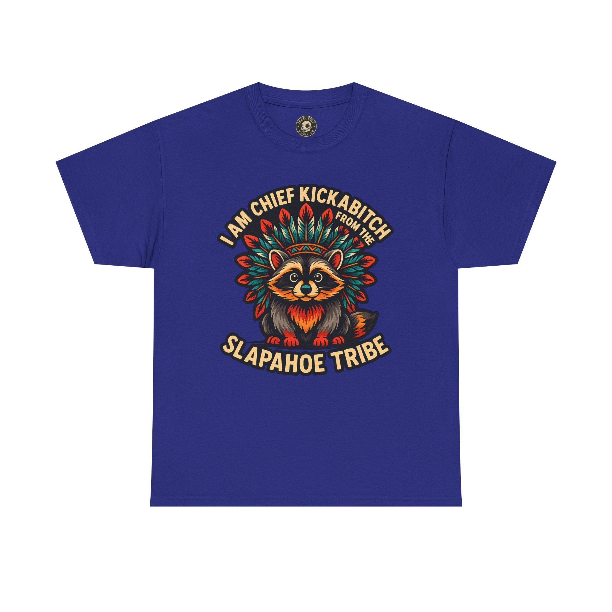 Chief Kickabitch Raccoon Shirt – Funny Slapahoe Tribe Graphic Tee | Bold Unisex Heavy Cotton T-Shirt