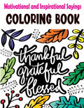 Motivational and Inspirational Sayings Coloring Book: Good Vibes Coloring Books for Adults with Motivational Quotes and Positive Affirmations for Conf - Paperback