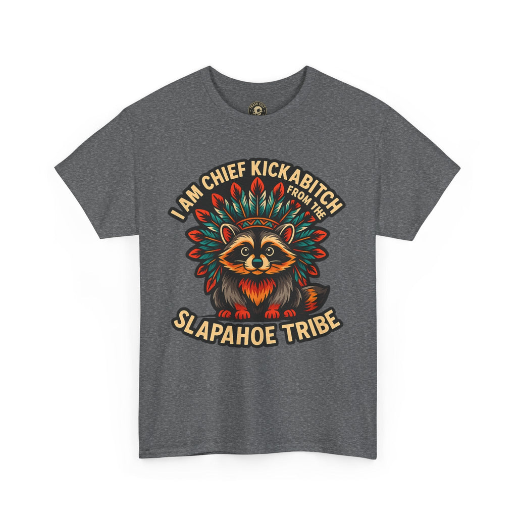 Chief Kickabitch Raccoon Shirt – Funny Slapahoe Tribe Graphic Tee | Bold Unisex Heavy Cotton T-Shirt