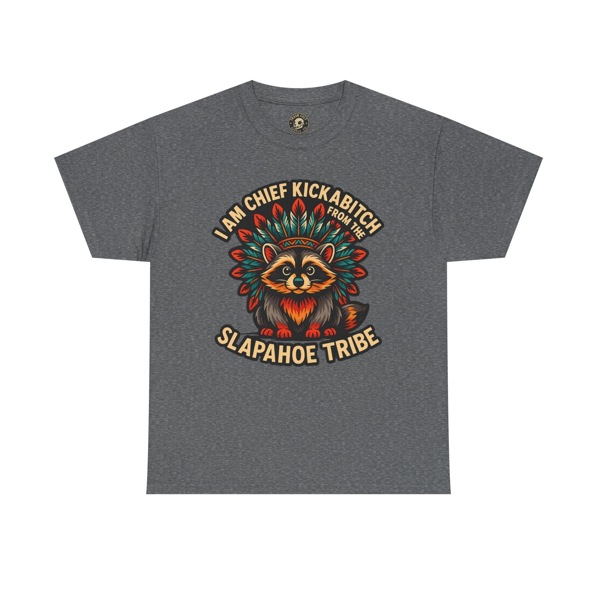 Chief Kickabitch Raccoon Shirt – Funny Slapahoe Tribe Graphic Tee | Bold Unisex Heavy Cotton T-Shirt