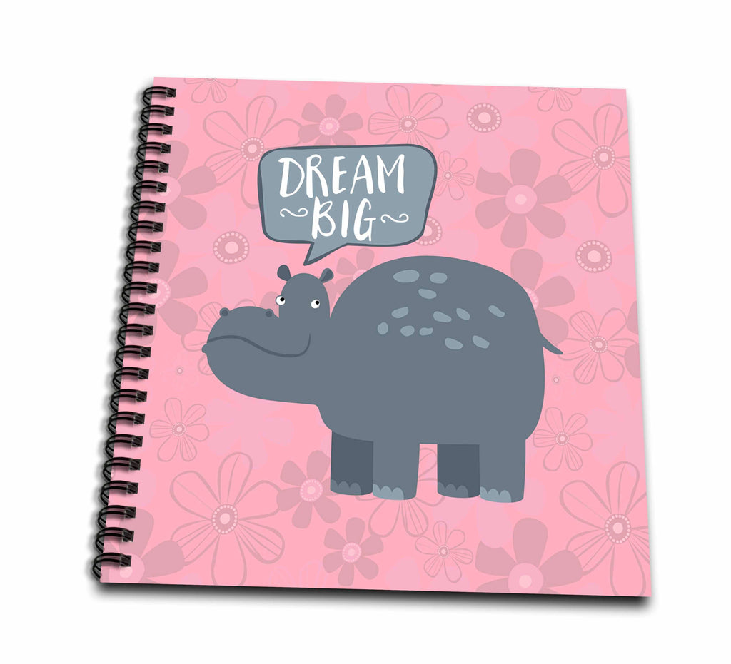 3dRose Andrea Haase Inspirational Typography - Hippo with Motivational Dream Big Quote - Drawing Book