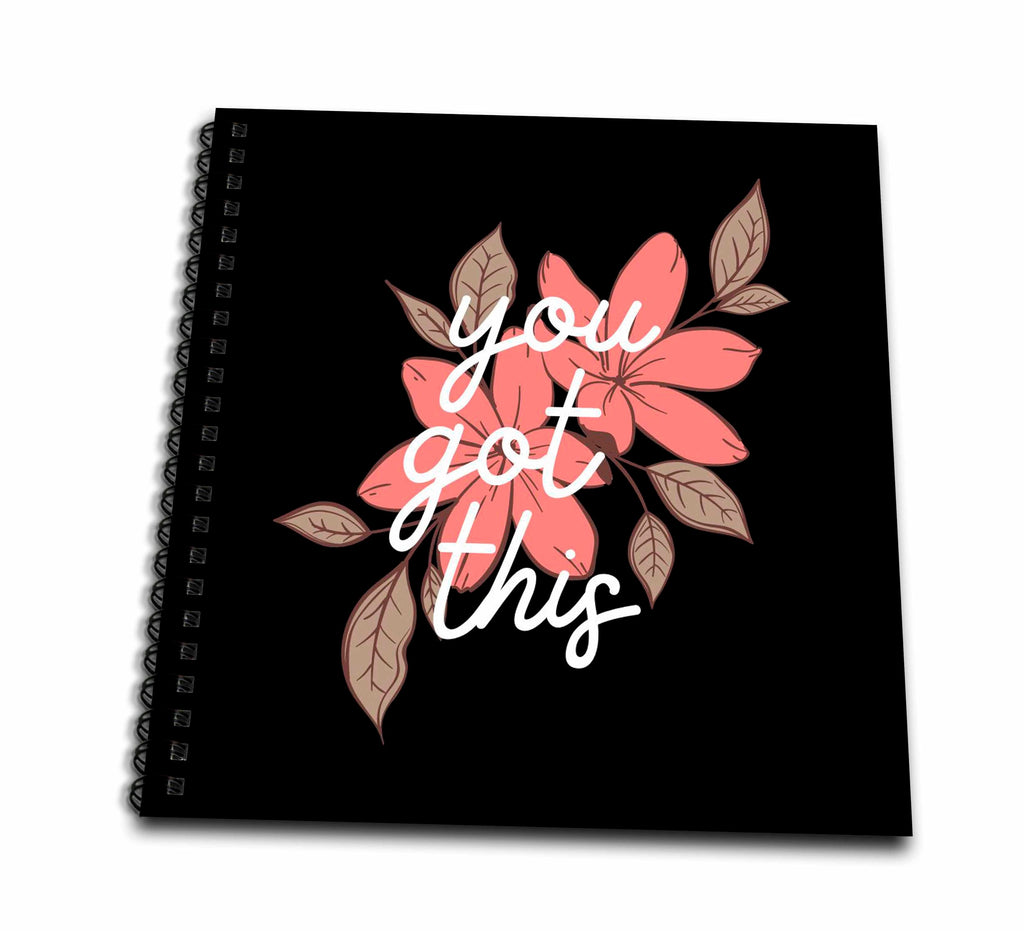 3dRose You Got This Inspirational and Motivational Office Decor Signs... - Drawing Books (db-376526)
