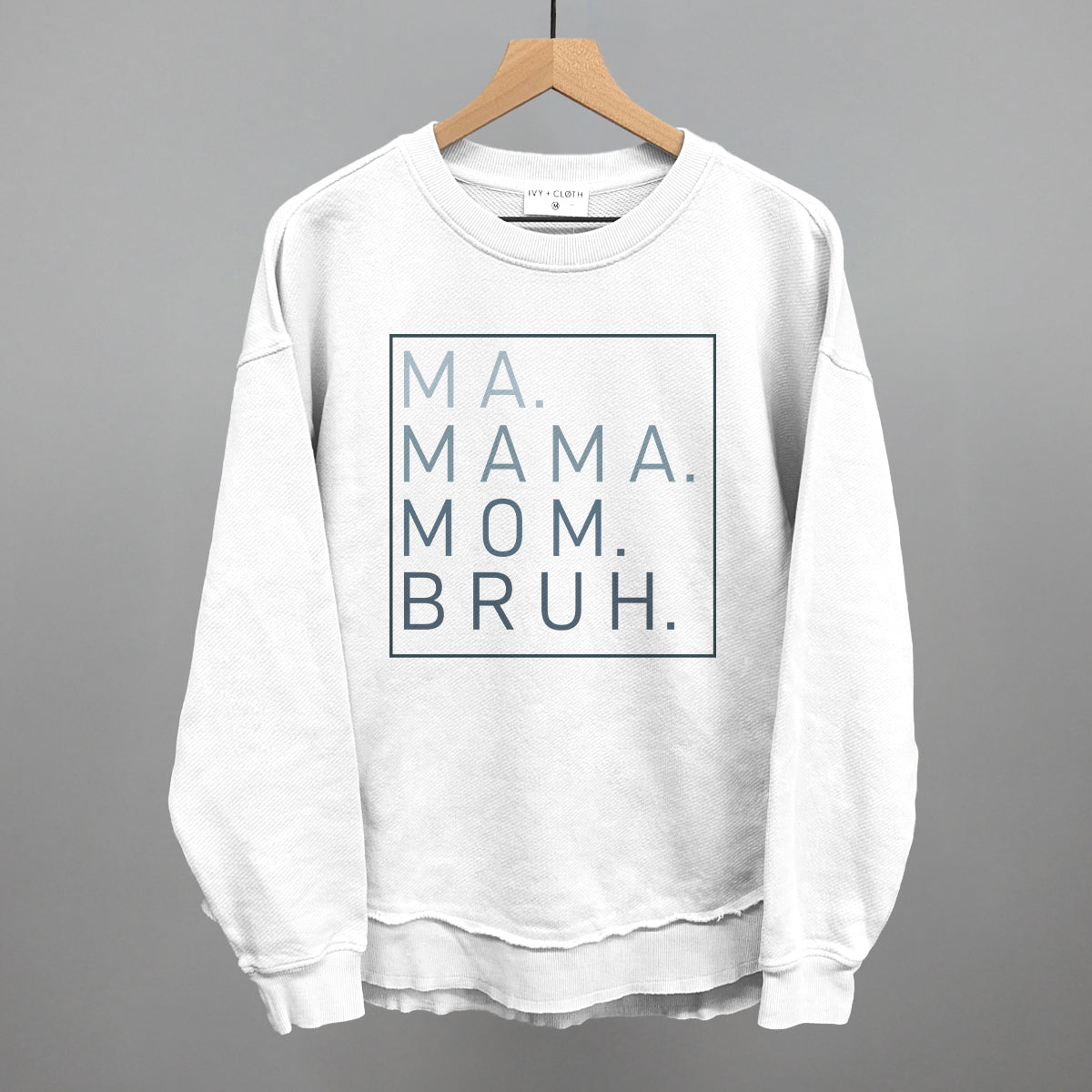 Ma Mama Mom Bruh