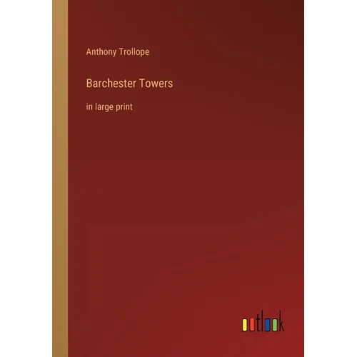 Barchester Towers: in large print - Paperback